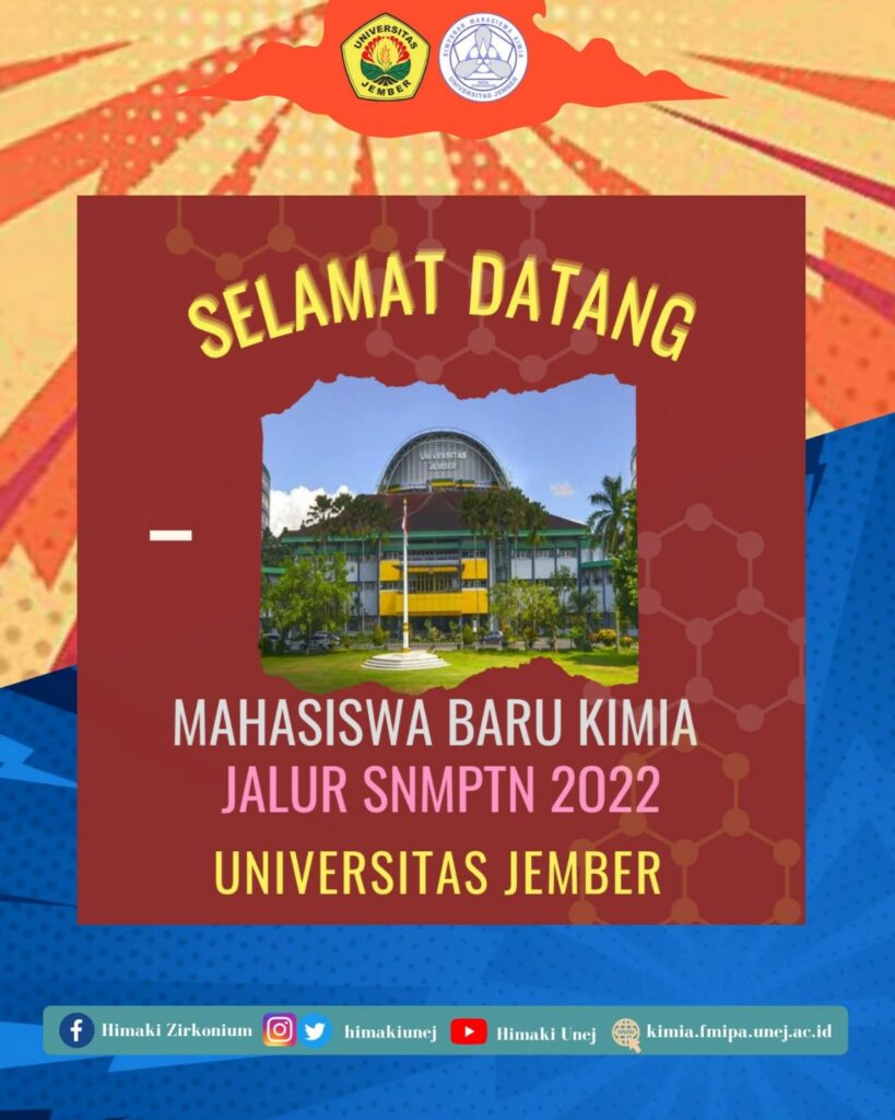 SELAMAT DATANG MAHASISWA BARU KIMIA UNEJ 2022 JALUR SNMPTN – Kimia FMIPA
